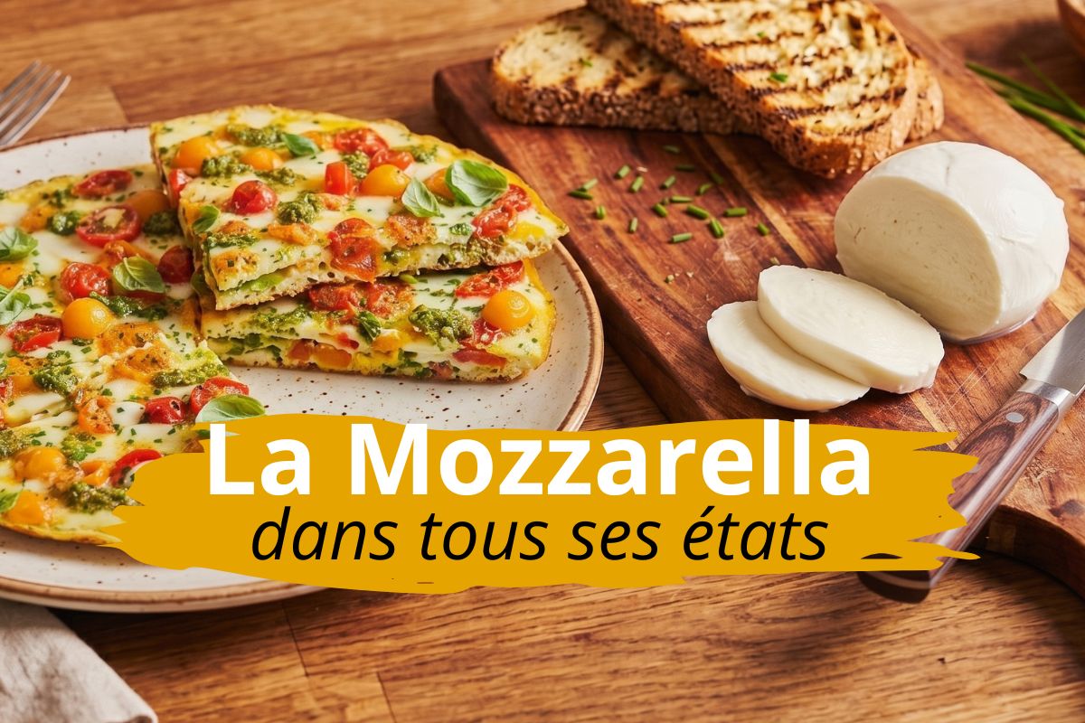 3 Façons Originales de Sublimer la Mozzarella di Bufala Campana AOP